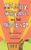 Mili, Miley, Mikey, Moe, and their Magic Box
