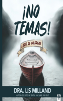 ¡No temas!: Libro de colorear para adultos / Fear Not! Adult Coloring Book to Ov ercome Fear
