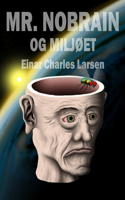 Mr. Nobrain og miljøet