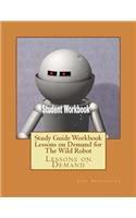Study Guide Workbook Lessons on Demand for The Wild Robot: Lessons on Demand(Lessons on Demand)