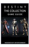 Destiny the Collection Game Guide Unofficial