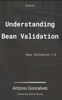 Understanding Bean Validation 2.0: Bean Validation(Agoncal Fascicles)