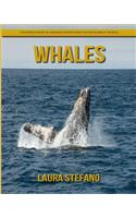 Whales: Children's Book of Amazing Photos and Fun Facts about Whales