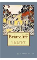 Briarcliff: A memoir of 1985-1993