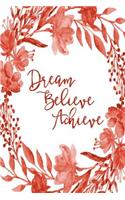 Inspirational Bullet Dot Grid Journal - Dream Believe Achieve (Red): 100 page 6" x 9" Bullet Dot Grid Journal: Inspirational Journal, Blank Diary, Dot Grid Bullet Planner, Blank Journal(7 Bullet Dot Grid Journal)