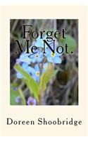 Forget Me Not.