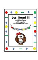 Just Bead It! Addition Facts with Agatha
