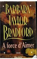 A Force D'Aimer: (6034185 Romans, Nouvelles, Recits (Domaine Etranger))