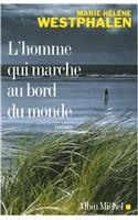 Homme Qui Marche Au Bord Du Monde (L')