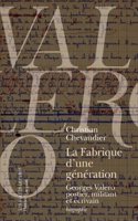 La Fabrique d'Une Generation: Georges Valero Postier, Militant Et Ecrivain