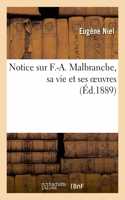 Notice Sur F.-A. Malbranche, Sa Vie Et Ses Oeuvres