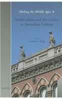 Medievalism and the Gothic in Australian Culture