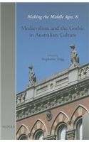 Medievalism and the Gothic in Australian Culture