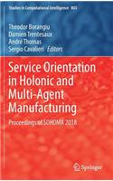 Service Orientation in Holonic and Multi-Agent Manufacturing