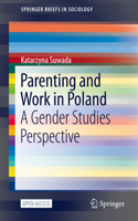 Parenting and Work in Poland: A Gender Studies Perspective