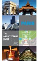 Paris - The Architecture Guide: (Architecture Guides)