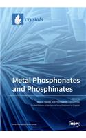 Metal Phosphonates and Phosphinates