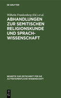 Abhandlungen Zur Semitischen Religionskunde Und Sprachwissenschaft