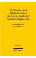 Zertifizierung Und Akkreditierung ALS Instrumente Qualitativer Glucksspielregulierung