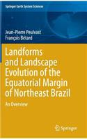 Landforms and Landscape Evolution of the Equatorial Margin of Northeast Brazil