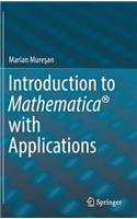 Introduction to Mathematica with Applications