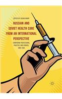 Russian and Soviet Health Care from an International Perspective