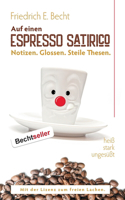 Auf einen ESPRESSO SATIRICO