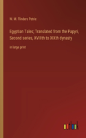 Egyptian Tales; Translated from the Papyri, Second series, XVIIIth to XIXth dynasty