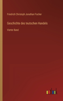 Geschichte des teutschen Handels