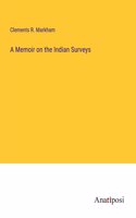 Memoir on the Indian Surveys