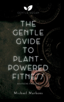 The Gentle Guide to Plant-Powered Fitness