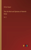 Life Work and Opinions of Heinrich Heine