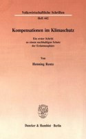 Kompensationen Im Klimaschutz: Ein Erster Schritt Zu Einem Nachhaltigen Schutz Der Erdatmosphare