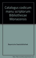 Catalogus Codicum Manu Scriptorum Bibliothecae Monacensis. (Handschriftenkatalog Der Bayerischen Staatsbibliothek Munchen) / Die Deutschen Pergament-Handschriften
