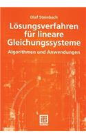 Lösungsverfahren für lineare Gleichungssysteme: Algorithmen und Anwendungen(Mathematik für Ingenieure und Naturwissenschaftler, Ökonomen und Landwirte)