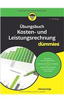Ubungsbuch Kosten- und Leistungsrechnung fur Dummies 2e