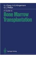 A Guide to Bone Marrow Transplantation