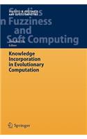 Knowledge Incorporation in Evolutionary Computation