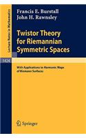 Twistor Theory for Riemannian Symmetric Spaces: With Applications to Harmonic Maps of Riemann Surfaces