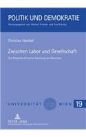 Zwischen Labor Und Gesellschaft
