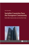 Socialist Countries Face the European Community: Soviet-Bloc Controversies over East-West Trade(English)