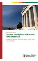 Graves violações a direitos fundamentais
