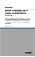 Alexander Sutherland Neill und das Verhältnis zwischen freiheitlicher Erziehung und gesellschaftlicher Anpassung