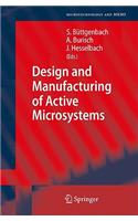 Design and Manufacturing of Active Microsystems