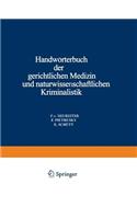 Handwörterbuch der Gerichtlichen Medizin und Naturwissenschaftlichen Kriminalistik