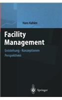 Facility Management 1: Enstehung, Konzeptionen, Perspektiven