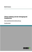 Chinas Aufstieg und der Untergang der Sowjetunion: Eine machttheoretische Betrachtung(German)