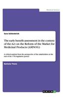 The early benefit assessment in the context of the Act on the Reform of the Market for Medicinal Products (AMNOG): A critical analysis from the perspective of the stakeholders at the end of the 17th legislative period(English)
