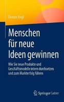 Menschen Für Neue Ideen Gewinnen