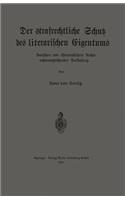 Der strafrechtliche Schutz des literarischen Eigentums nach deutschem und österreichischem Rechte in rechtsvergleichender Darstellung
